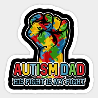 Autism Dad His Fight Is My Fight Puzzle Fist Sticker